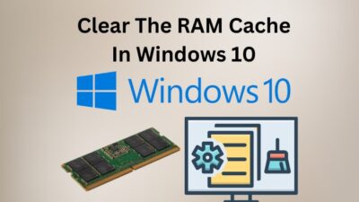 clear-the-ram-cache-in-windows-10