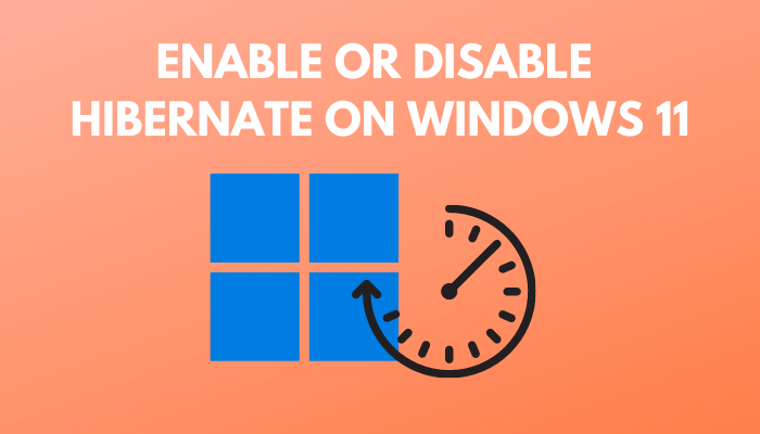 enable-or-disable-hibernate-on-windows-11-4-absolute-ways