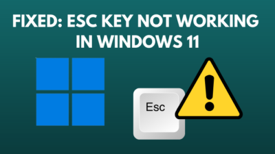 esc-key-not-working-in-windows-11