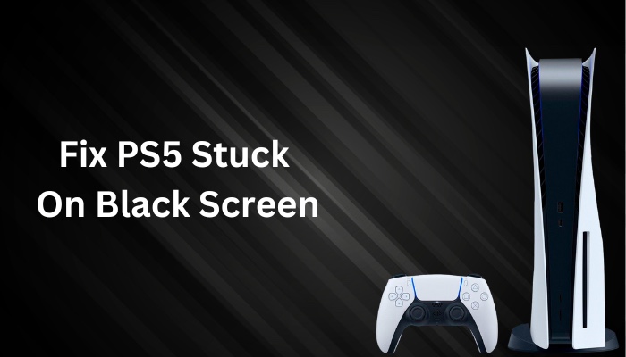 fix-ps5-stuck-on-black-screen