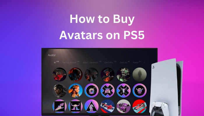 How to Buy Avatars on PS5 [Get Your Desired Avatar]