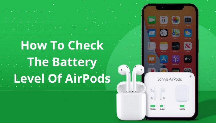 how-to-check-the-battery-level-of-airpods