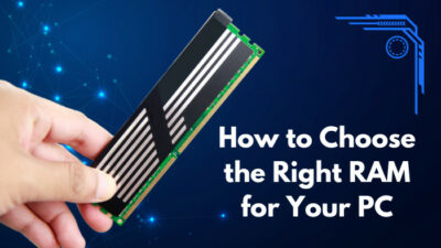 how-to-choose-the-right-ram-for-your-pc