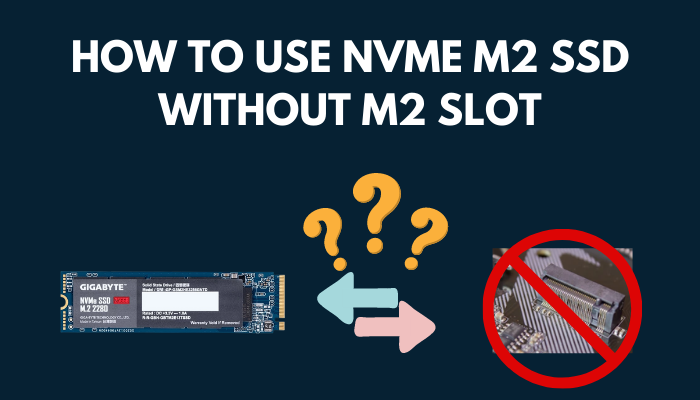 nvme-m2-ssd-without-m2-slot