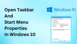 Open Taskbar And Start Menu Properties In Windows 10 [2024]