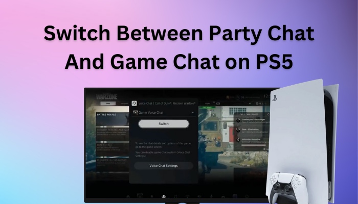 switch-between-party-chat-and-game-chat-on-ps5