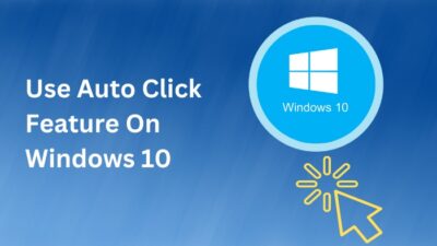 use-auto-click-feature-on-windows-10