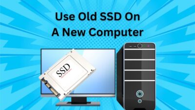 use-old-ssd-on-a-new-computer