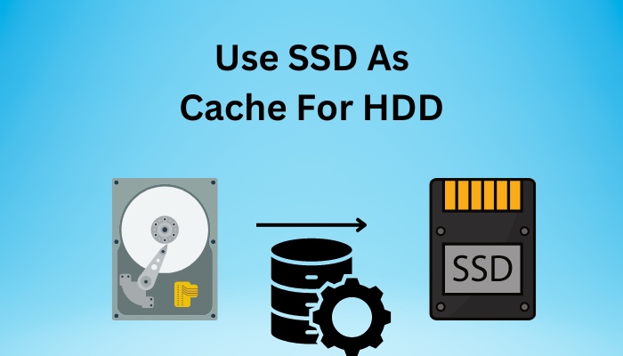 faglært Godkendelse Ondartet How To Use SSD As Cache For HDD [Intel/Ryzen Systems 2023]