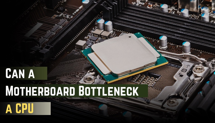 can-a-motherboard-bottleneck-a-cpu