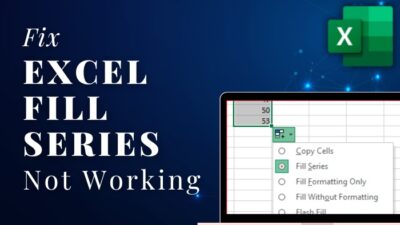fix-excel-fill-series-not-working