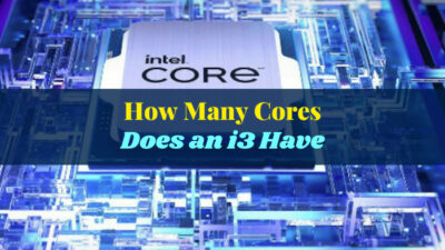 how-many-cores-does an-i3-have