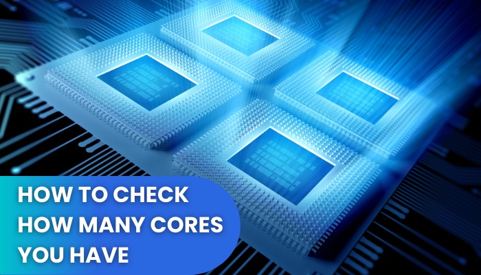 how-to-check-how-many-cores-you-have