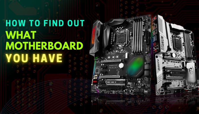 how-to-find-out-what-motherboard-you-have