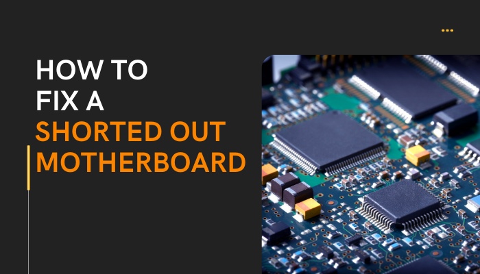 how-to-fix-a-shorted-out-motherboard