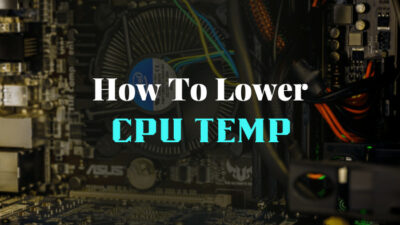 how-to-lower-cpu-temp-s