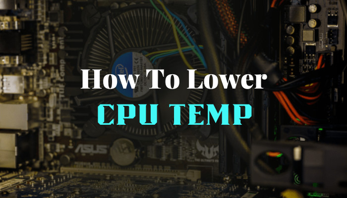 how-to-lower-cpu-temp-s