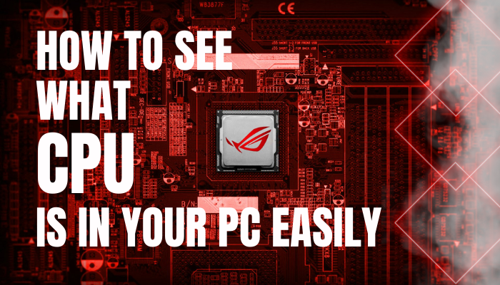 how-to-see-what-cpu-is-in-your-pc