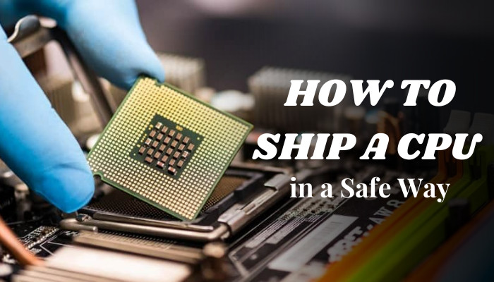 how-to-ship-a-cpu-s