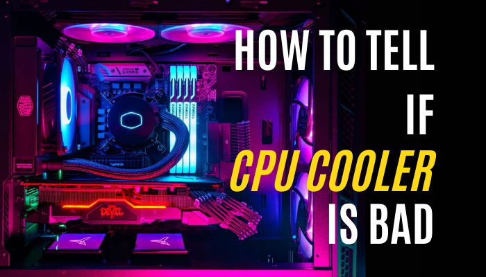 how-to-tell-if-cpu-cooler-is-bad