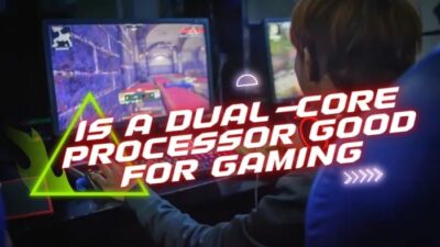 is-a-dual-core-processor-good-for-gaming