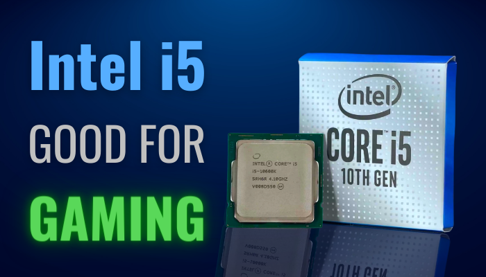 is-intel i5-good-for-gaming