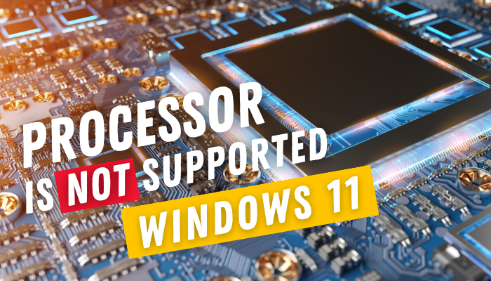 processor-is-not-supported-windows-11