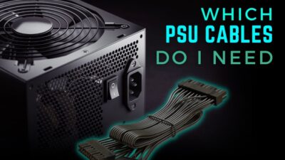 which-psu-cables-do-i-need