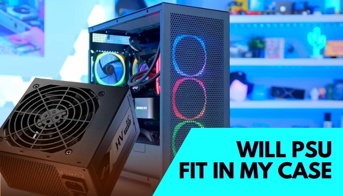 will-psu-fit-in-my-case
