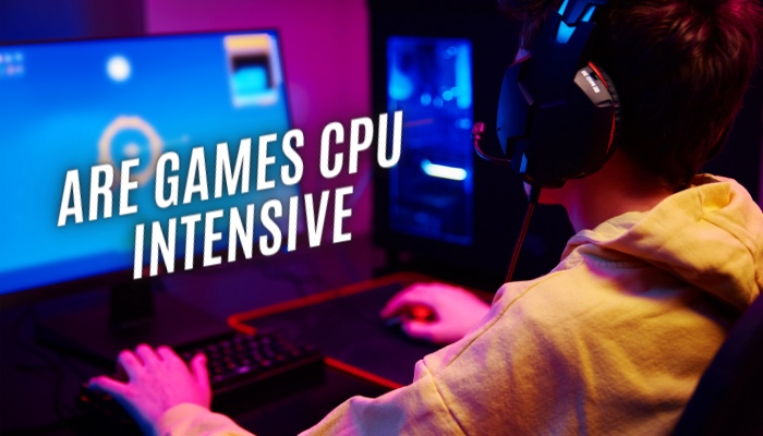 are-games-cpu-intensive