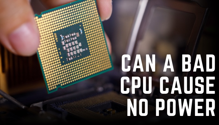 can-a-bad-cpu-cause-no-power