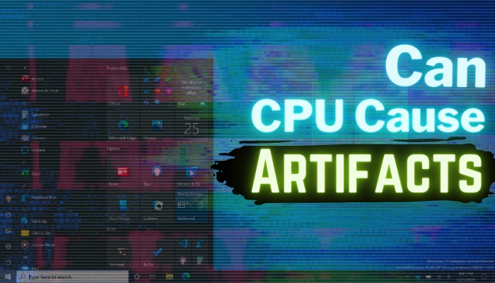 can-cpu-cause-artifacts