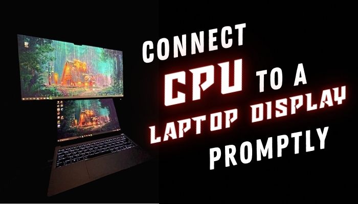connect-cpu-to-a-laptop
