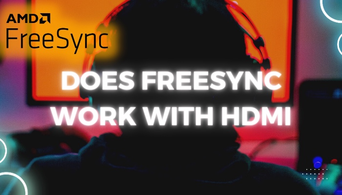 does-freesync-work-with-hdmi