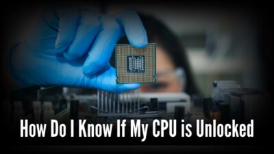 how-do-i-know-if-my-cpu-is-unlocked