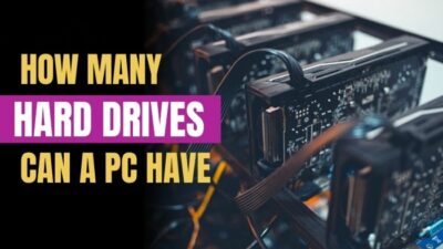 how-many-hard-drives-can-a-pc-have