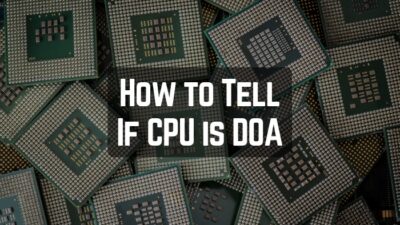 how-to-tell-if-cpu-is-doa