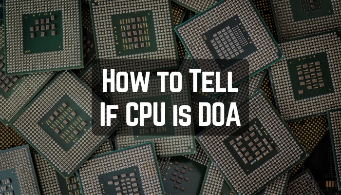 how-to-tell-if-cpu-is-doa