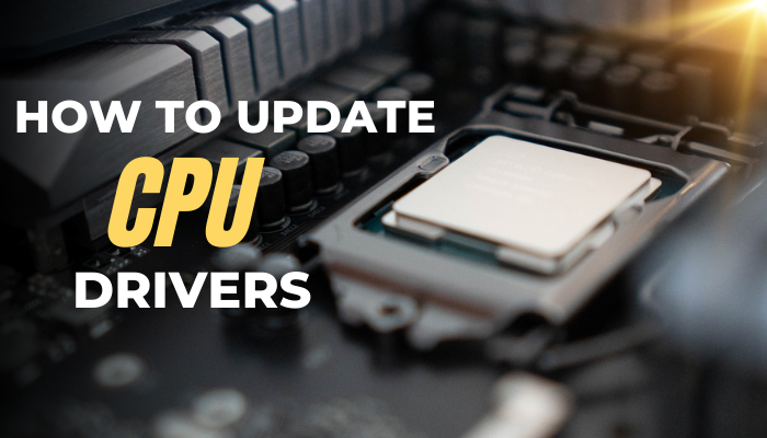 how-to-update-cpu-drivers