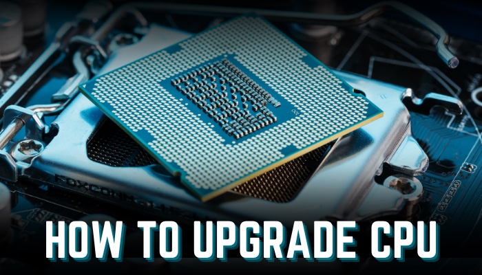 how-to-upgrade-cpu
