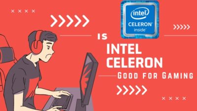 is-intel-celeron-good-for-gaming