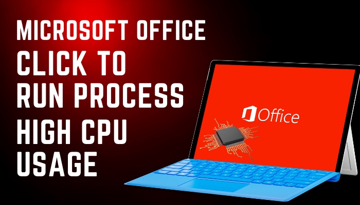 microsoft-office-click-to-run-process-high-cpu-usage
