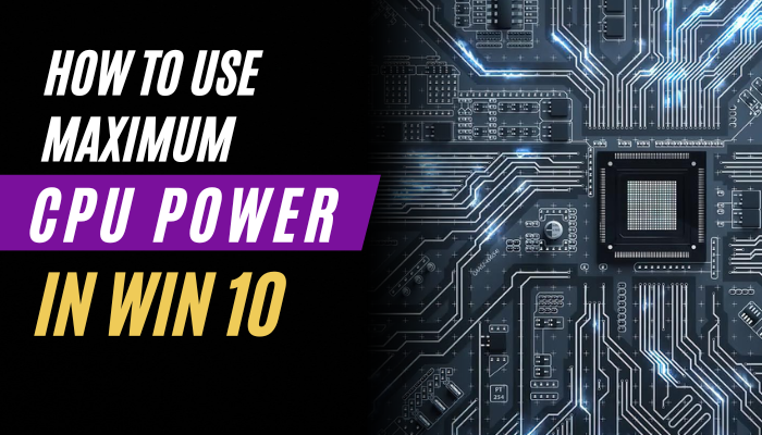 how-to-use-maximum-cpu-power-in-win-10-stop-throttling