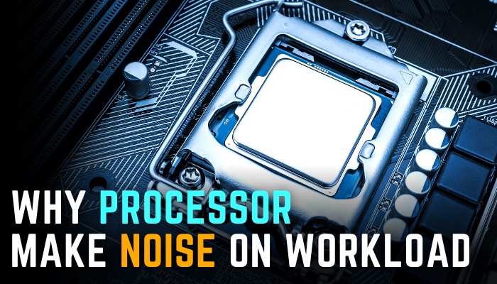 why-processor-make-noise-on-workload