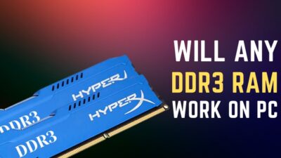 will-any-ddr3-ram-work-on-pc