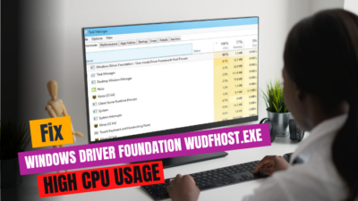 windows-driver-foundation-wudfhost-exe-high-cpu-usage