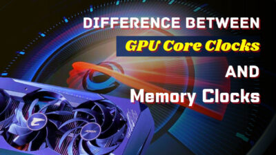 difference-between-gpu-core-clocks-memory-clocks-d
