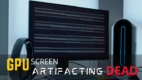 Everything About GPU Artifacting [Causes, Symptoms & Fixes]
