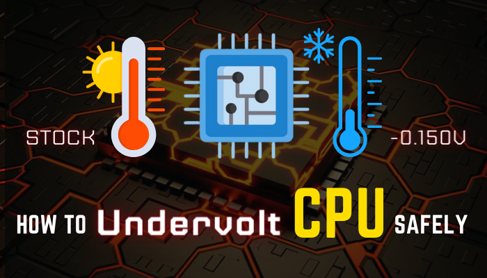 How to Undervolt CPU Safely [Step-by-Step Guide 2024]