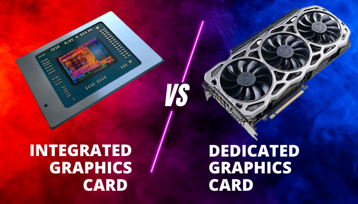 integrated-vs-dedicated-graphics-card-know-the-differences